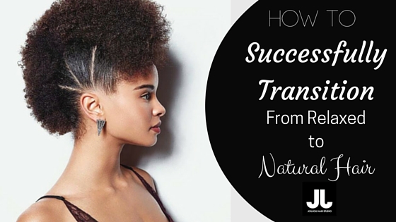 How To Successfully Transition From Relaxed To Natural Hair